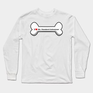 I Love My Standard Schnauzer Long Sleeve T-Shirt